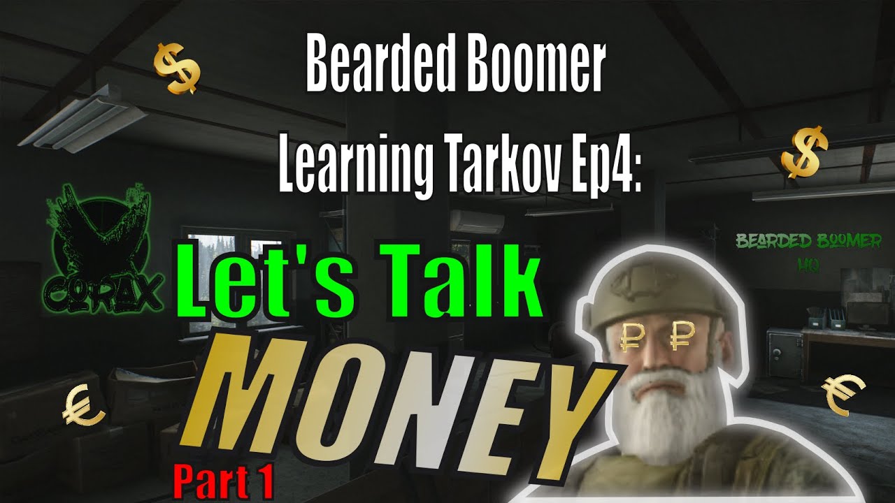 BBEp4. Beginner's Guide to MAKING MONEY in TARKOV by The Bearded Boomer