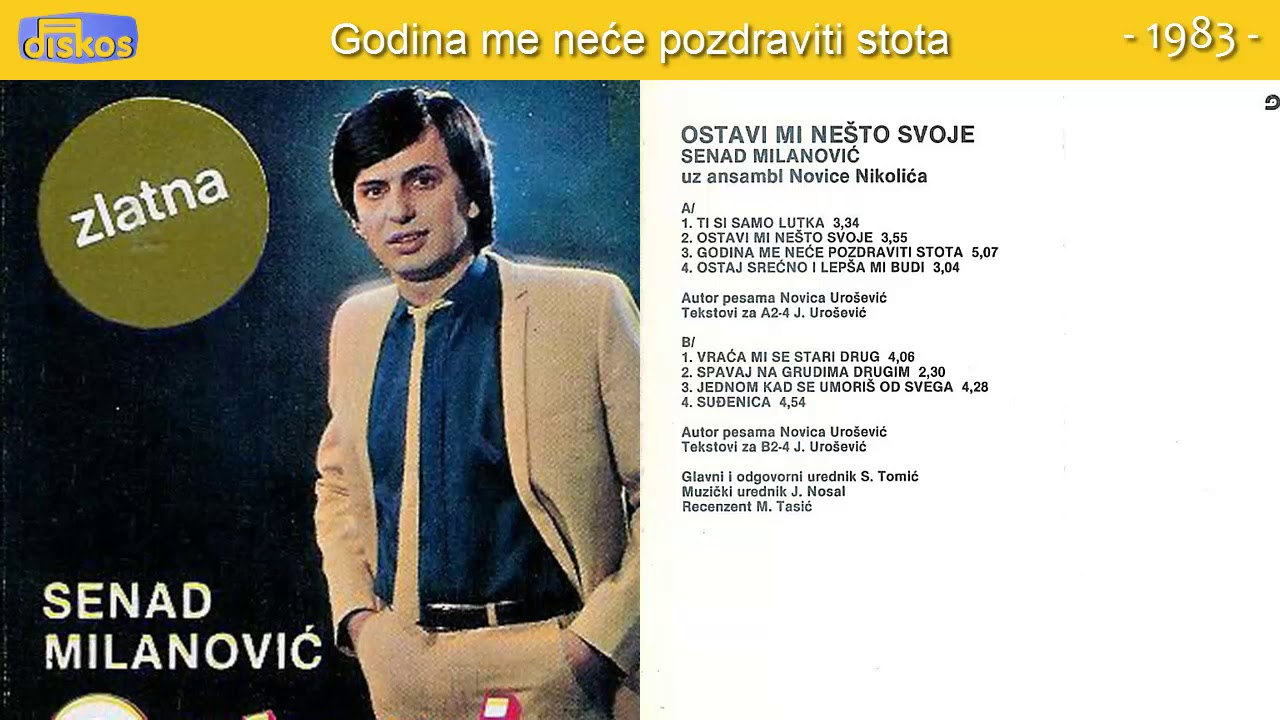 Senad Milanovic - Godina me nece pozdraviti stota - (Audio 1983)