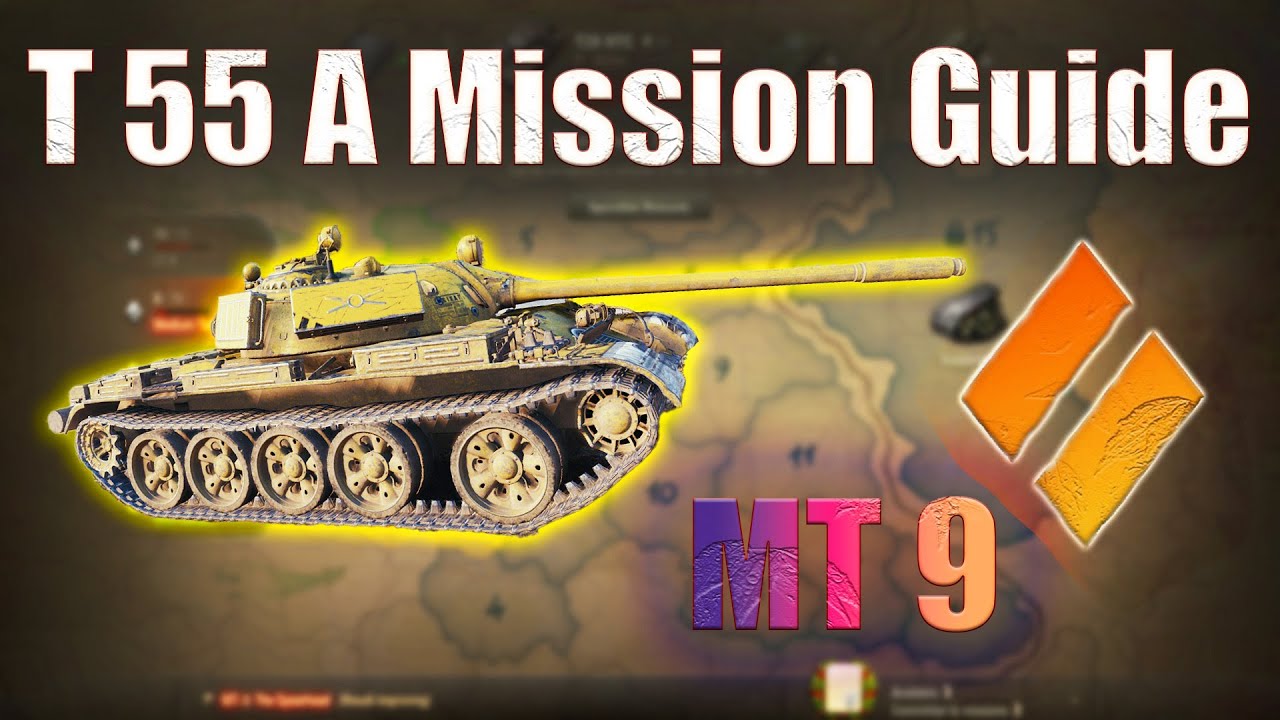T 55 A: Medium Tank Mission 9 | World of Tanks