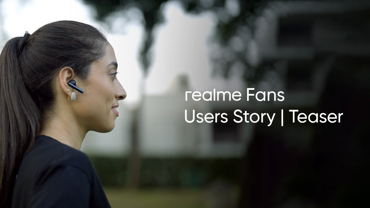 realme Fans | Users Story | Teaser