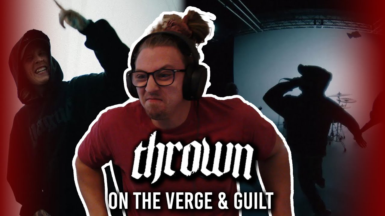 DOUBLE METAL REACTION!! Thrown - On The Verge / Guilt!!