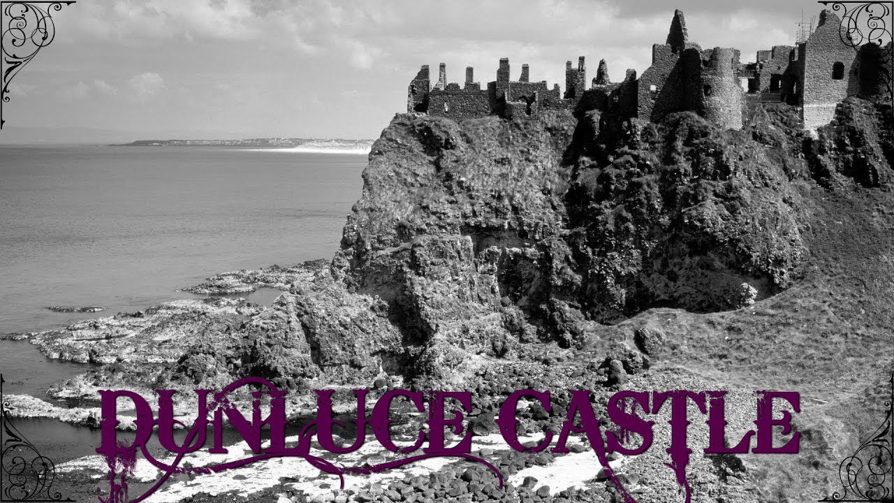 DUNLUCE CASTLE │ HAUNTED