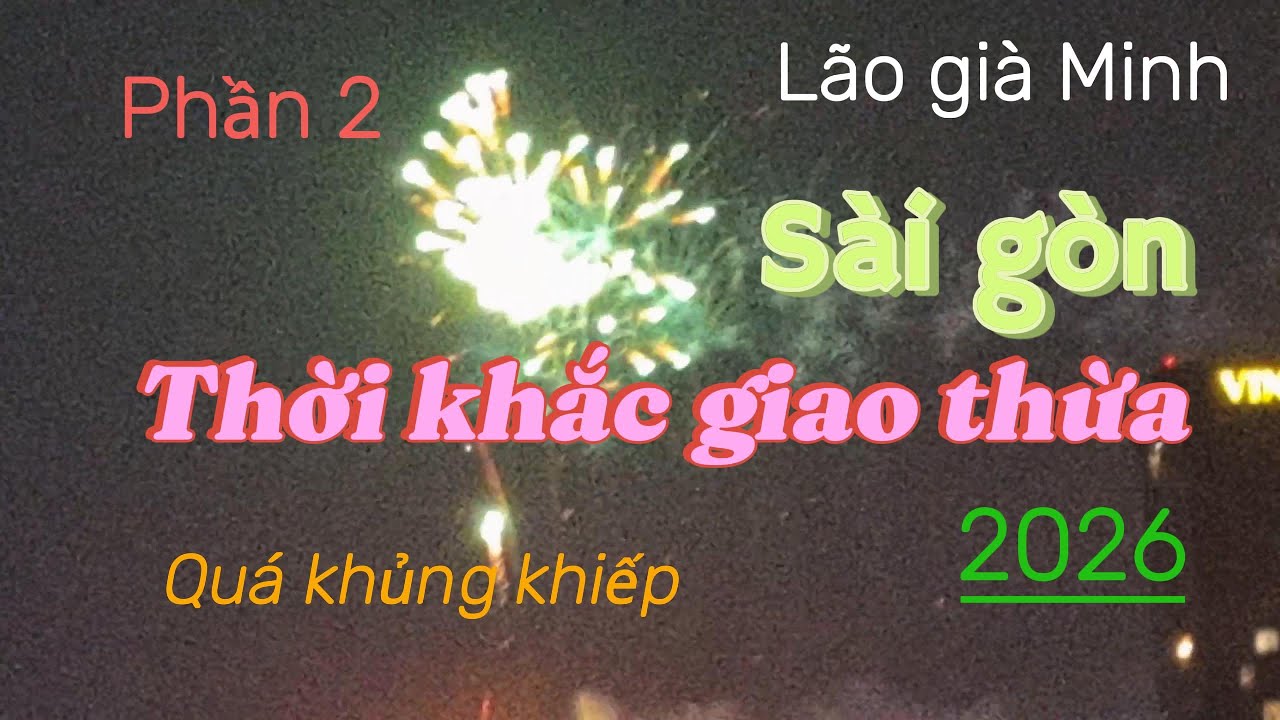 Thời khắc giao thừa 2026  ,phần 2 ,Quá khủng khiếp ,