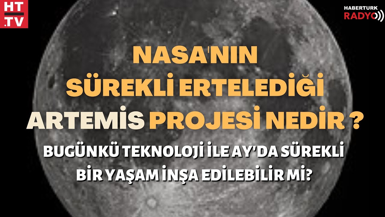 Nasa'nın S&uuml;rekli Ertelediği Artemis Projesi Nedir ?