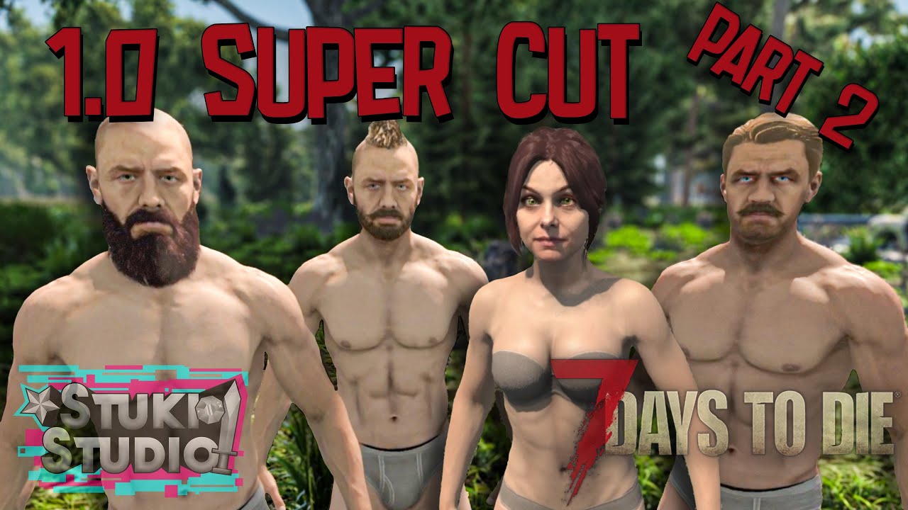 7 Days to Die 1.0 SUPERCUT!!! (Part 2)