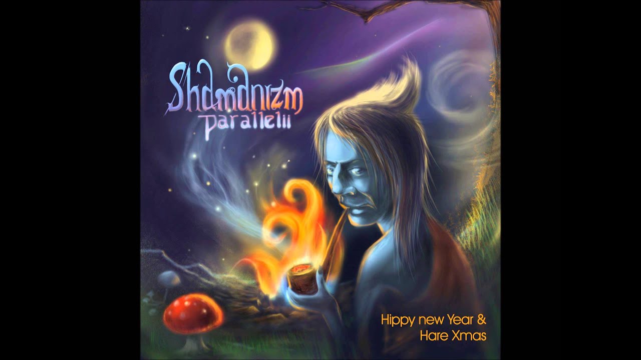 Shamanizm Parallelii - Hippy New Year & Hare Xmas [Full Album]