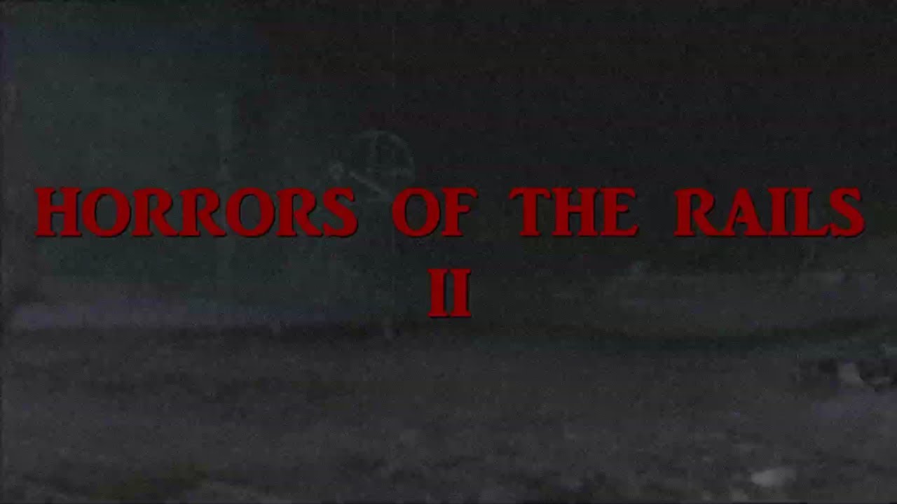Horrors of the Rails 2 (Full Compilation)