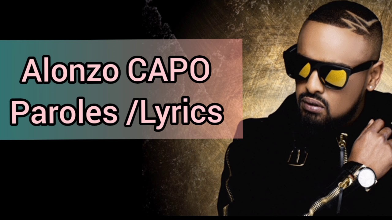 Alonzo-CAPO (Paroles/Lyrics)
