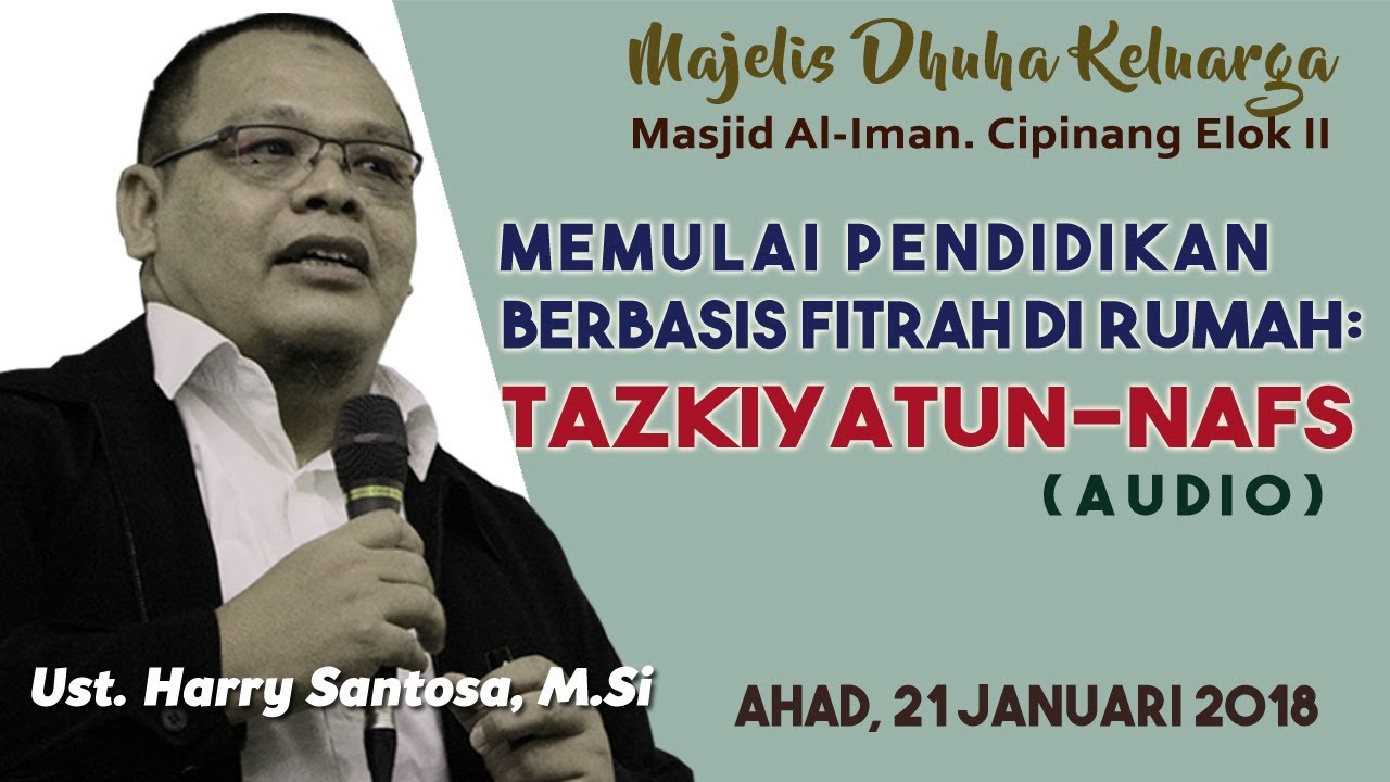 MDK AL-IMAN : Tazkiyatun Nafs - Ust.Harry Santosa (AUDIO)