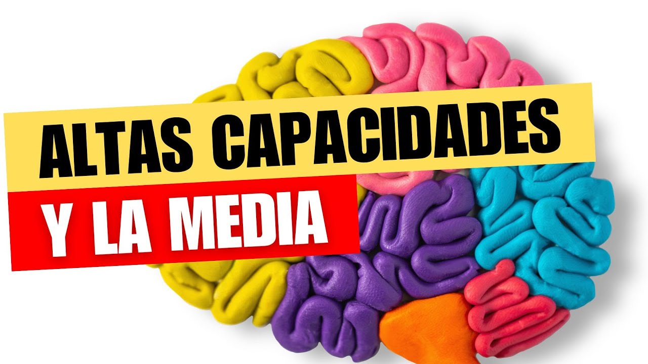 Qué IMPLICA realmente tener ALTAS CAPACIDADES