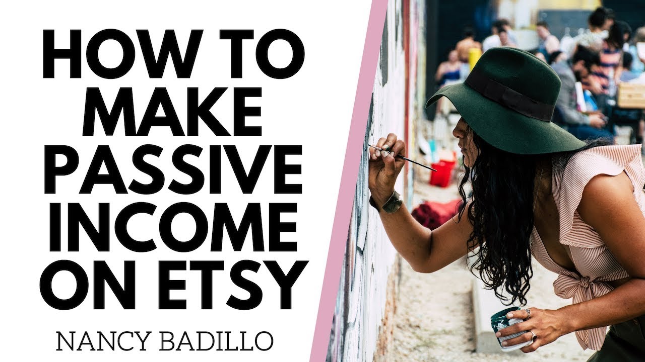 HOW TO MAKE PASSIVE INCOME ON ETSY - 7 ETSY PASSIVE INCOME IDEAS