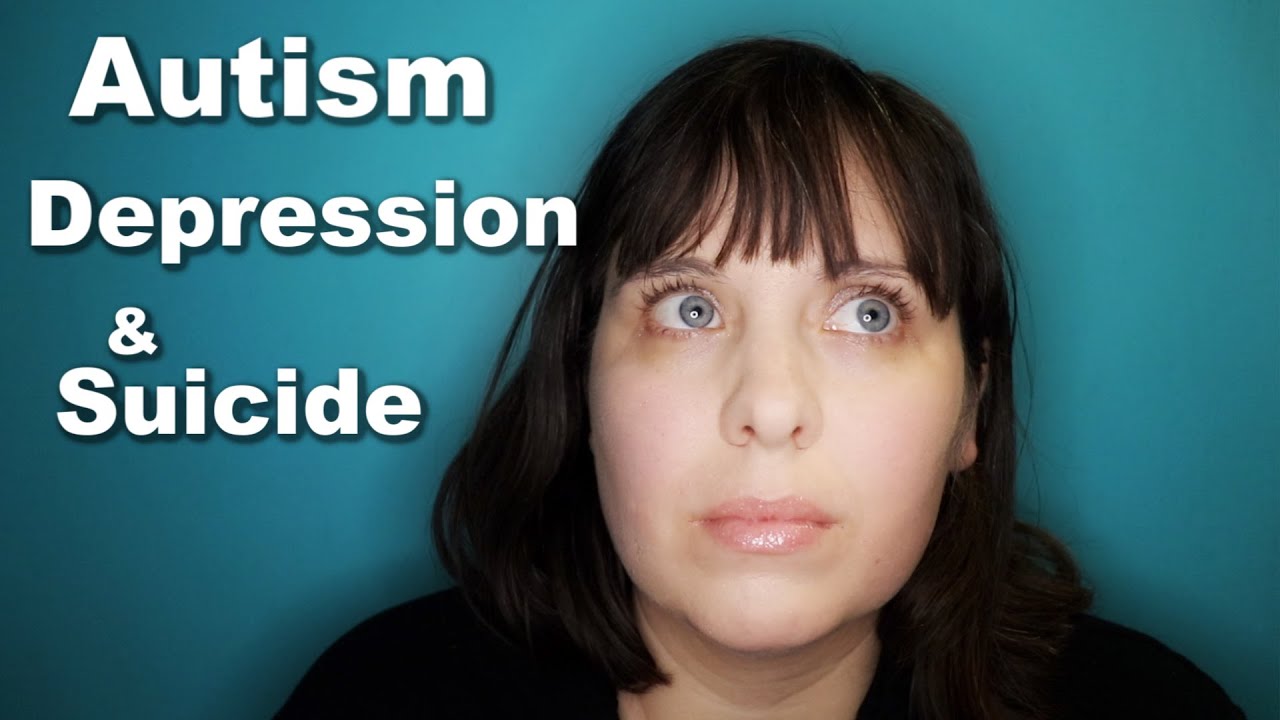 Autism, Depression, & Suicide- An Autistic Adult Talks Mental Health