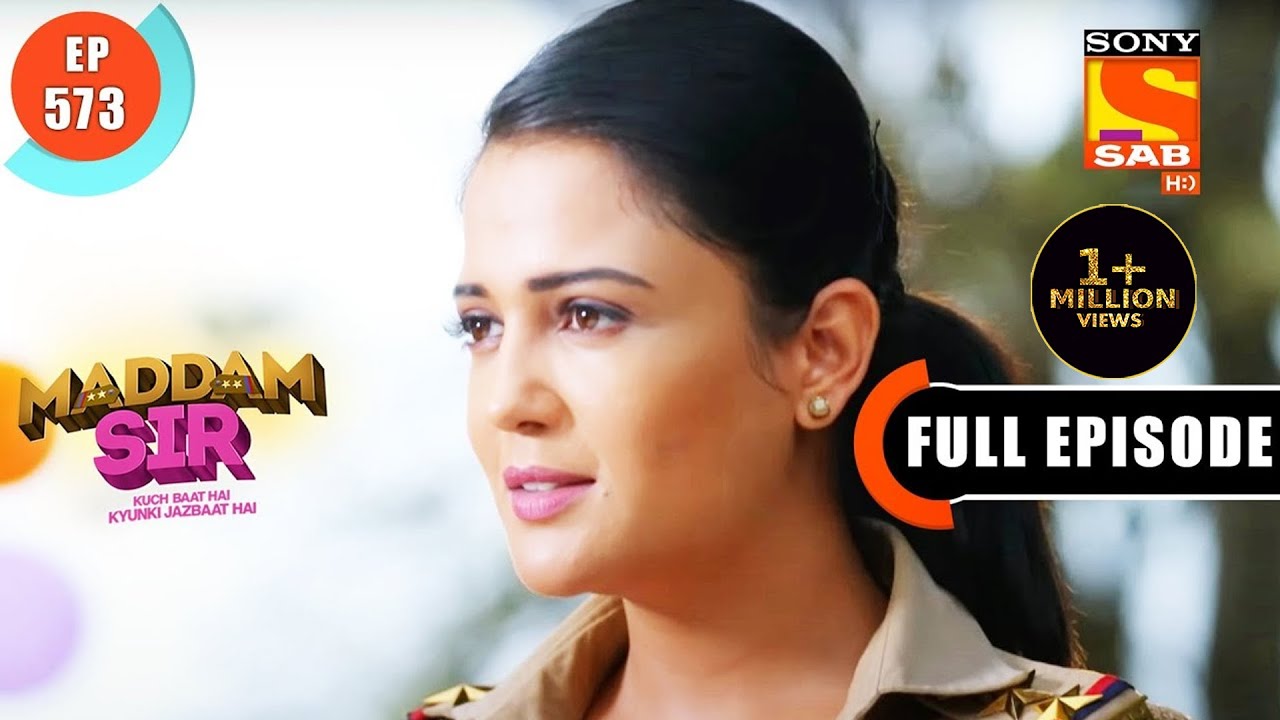 Maddam Sir Is Back - Maddam Sir - Ep 573 - Full Episode - 6 Aug 2022