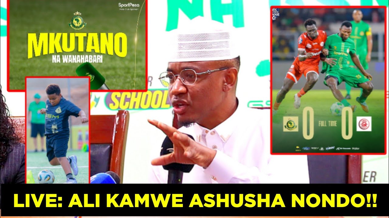 🔴#Live_ ALI KAMWE ASHUSHA NONDO MDA HUU, 