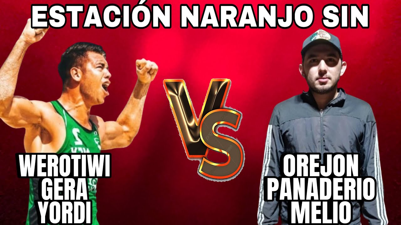 WEROTIWI YORDI GERA VS OREJON PANADERIO MELIO | ESTACIÓN NARANJO SINALOA | 24-MAYO-2025