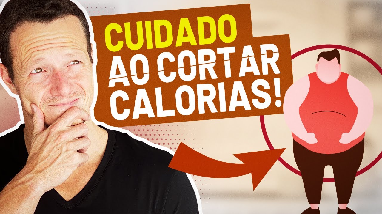 Porque você NÃO deve cortar calorias para emagrecer