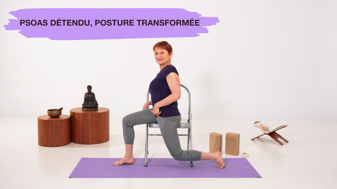 Psoas détendu, posture transformée | Yoga sur chaise | YOGA TOUT (Français)