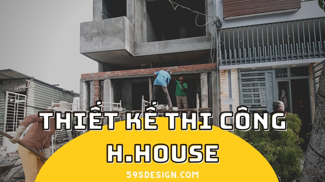 THI CÔNG H.HOUSE  #59SDESIGN #ĐÀNẴNG