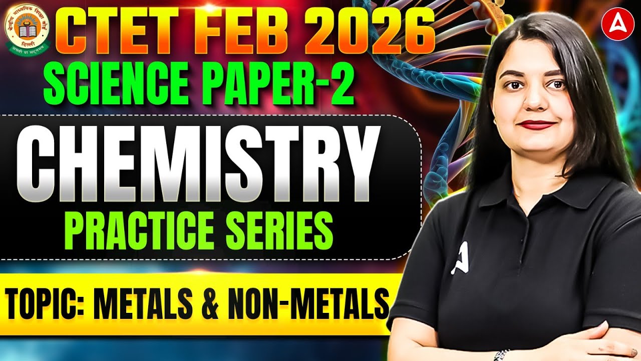 CTET Feb 2026 Science Paper 2 | CTET Chemistry METAL NON-METAL | CTET Science PYQ By Himani Mam