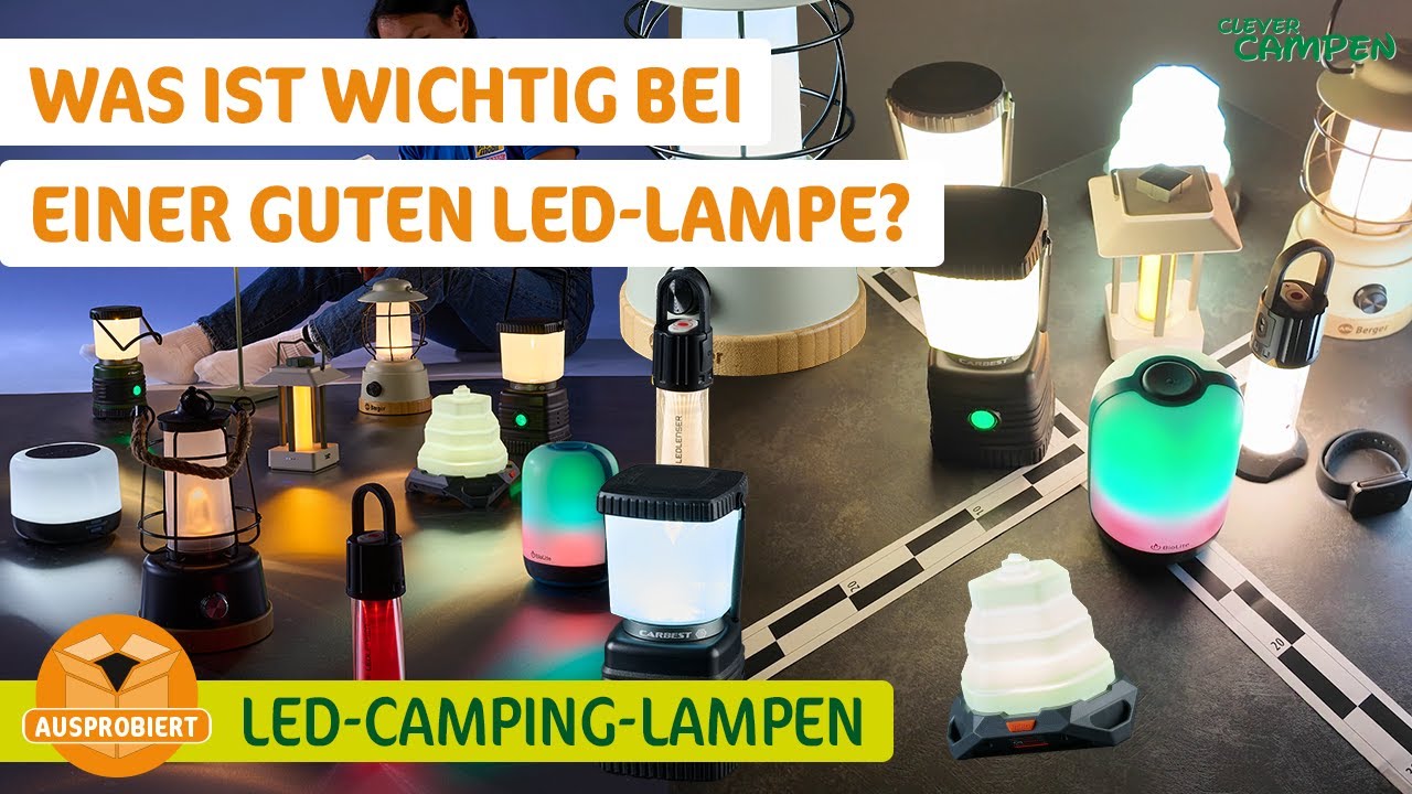 Campinglampen Test - Auf was sollte man achten? - Wie haben wir getestet? #clever #campen #led