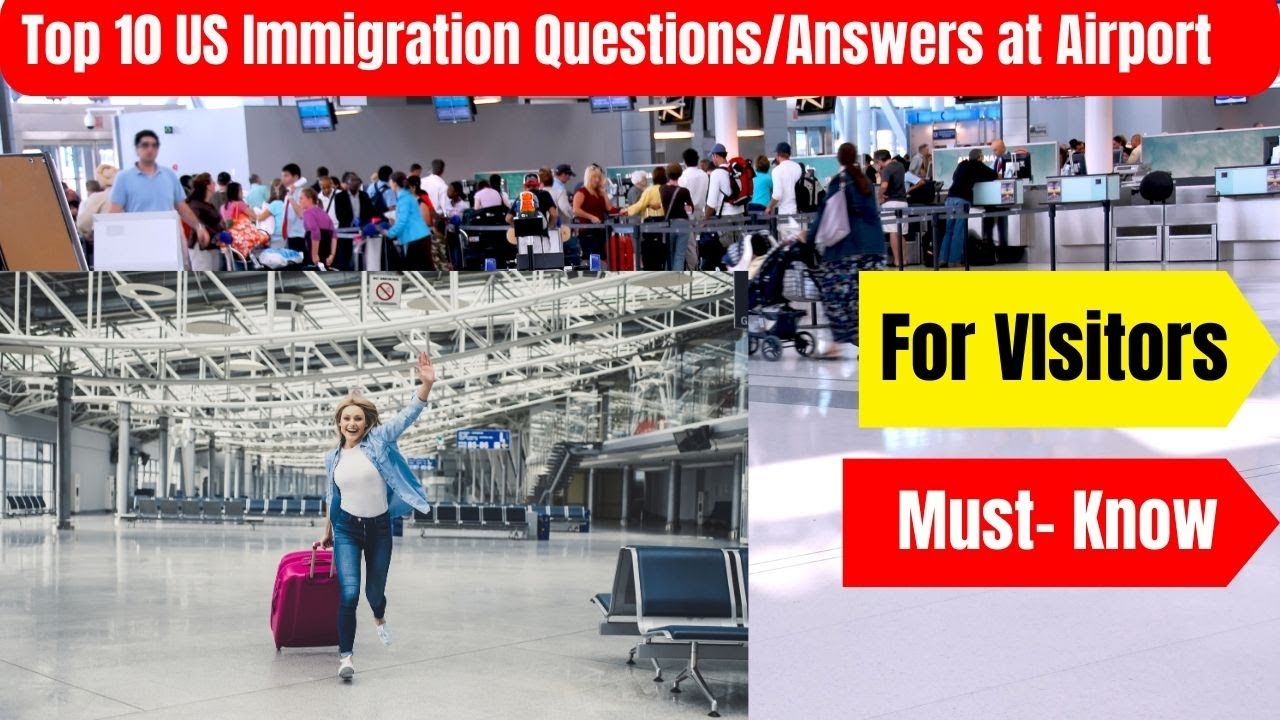 US Immigration Questions at Airport for Visitors| What do they Ask? Questions & Answers