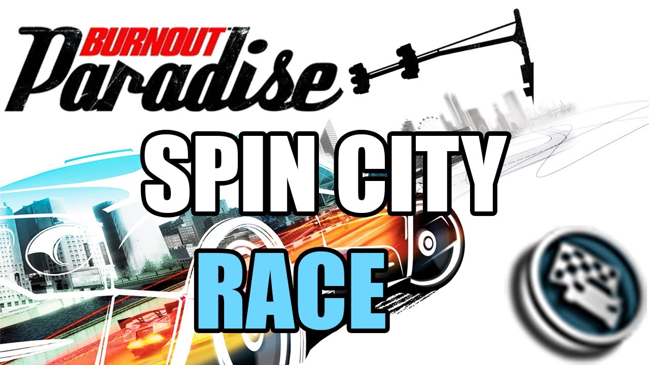Burnout Paradise - Race: Spin City