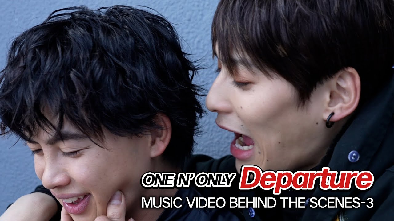 ONE N' ONLY TV #98／“Departure” MUSIC VIDEO BEHIND THE SCENES-3