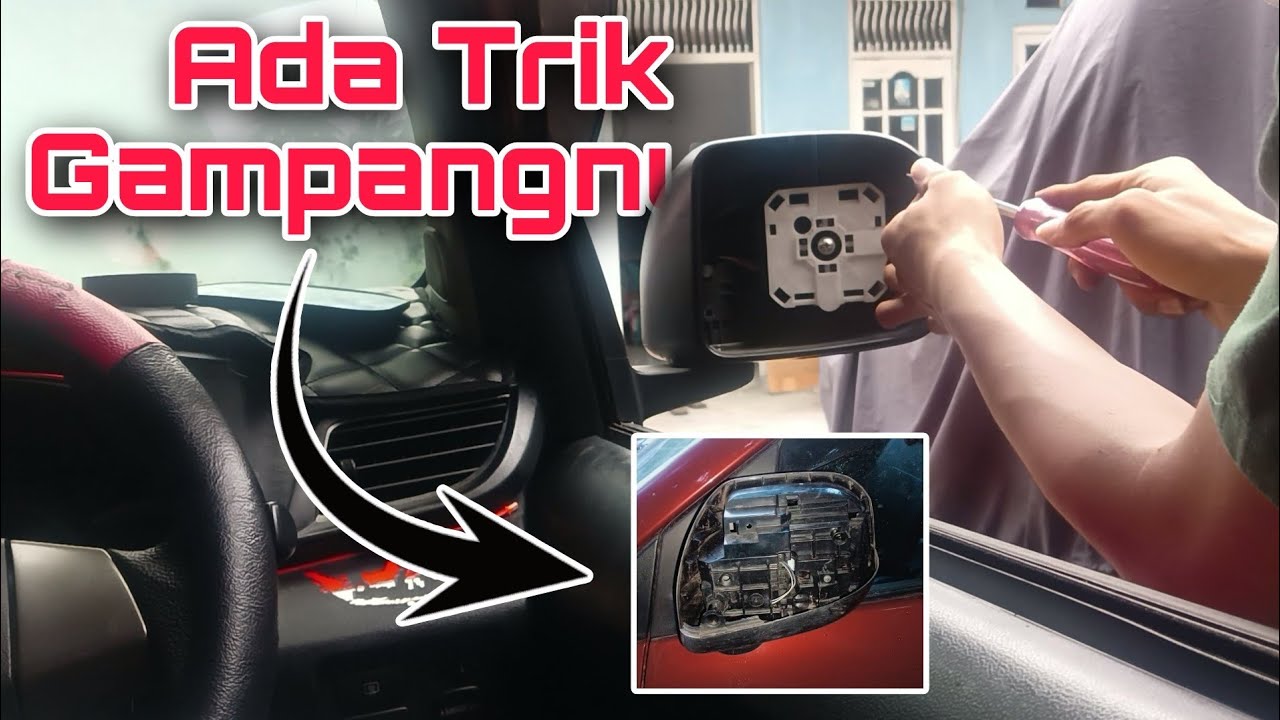 Cara copot kaca spion dan batok spion Avanza Xenia