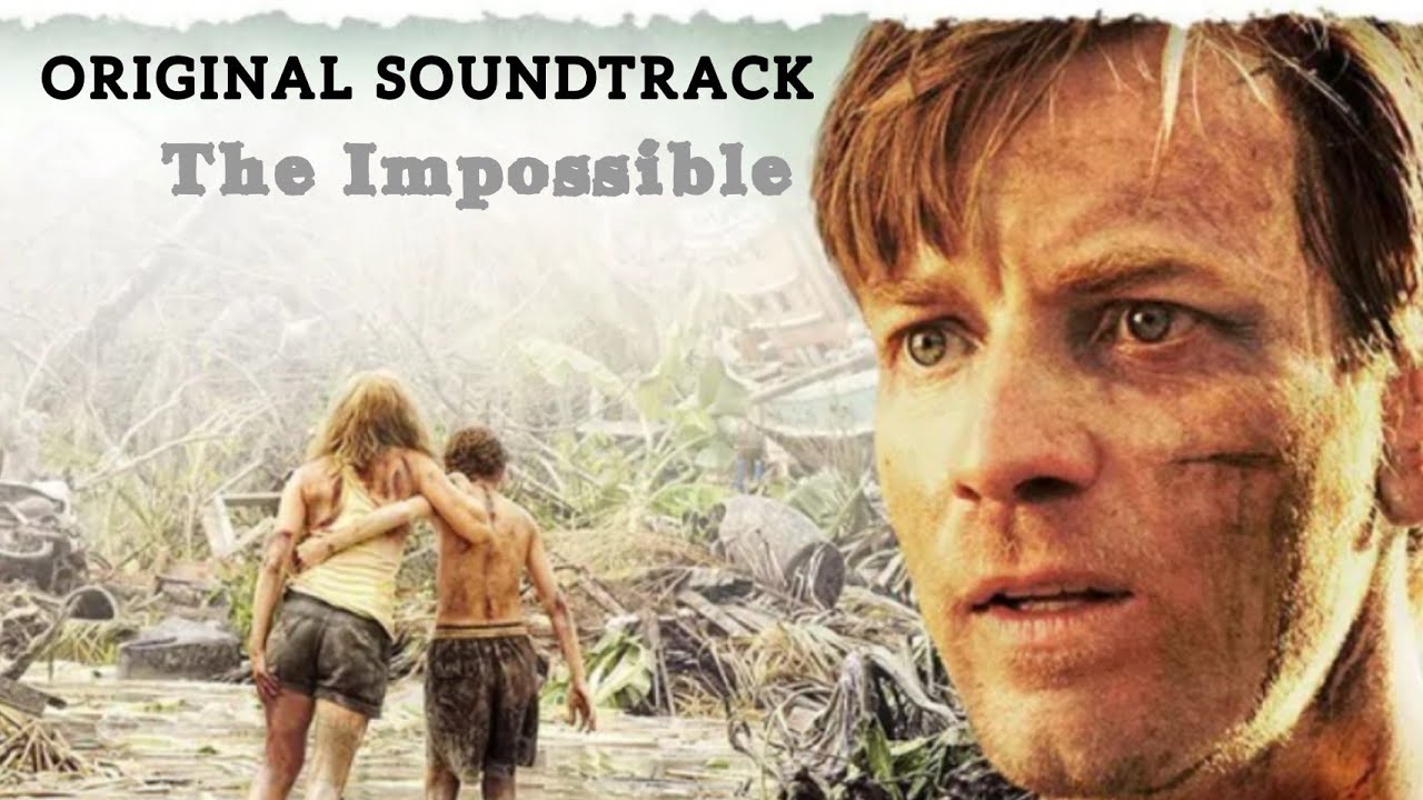 The Impossible - Original Soundtrack of the Movie [FULL VERSION]