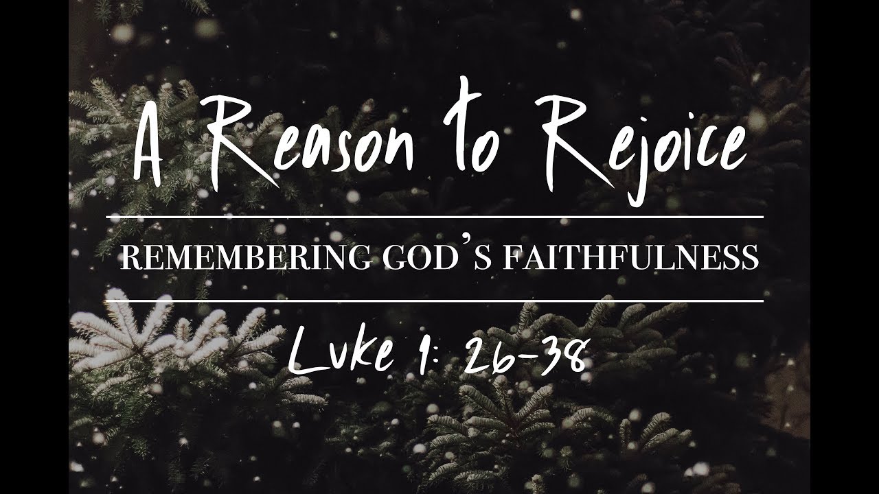 Remembering God's Faithfulness - Sermon on Luke 1:26-38
