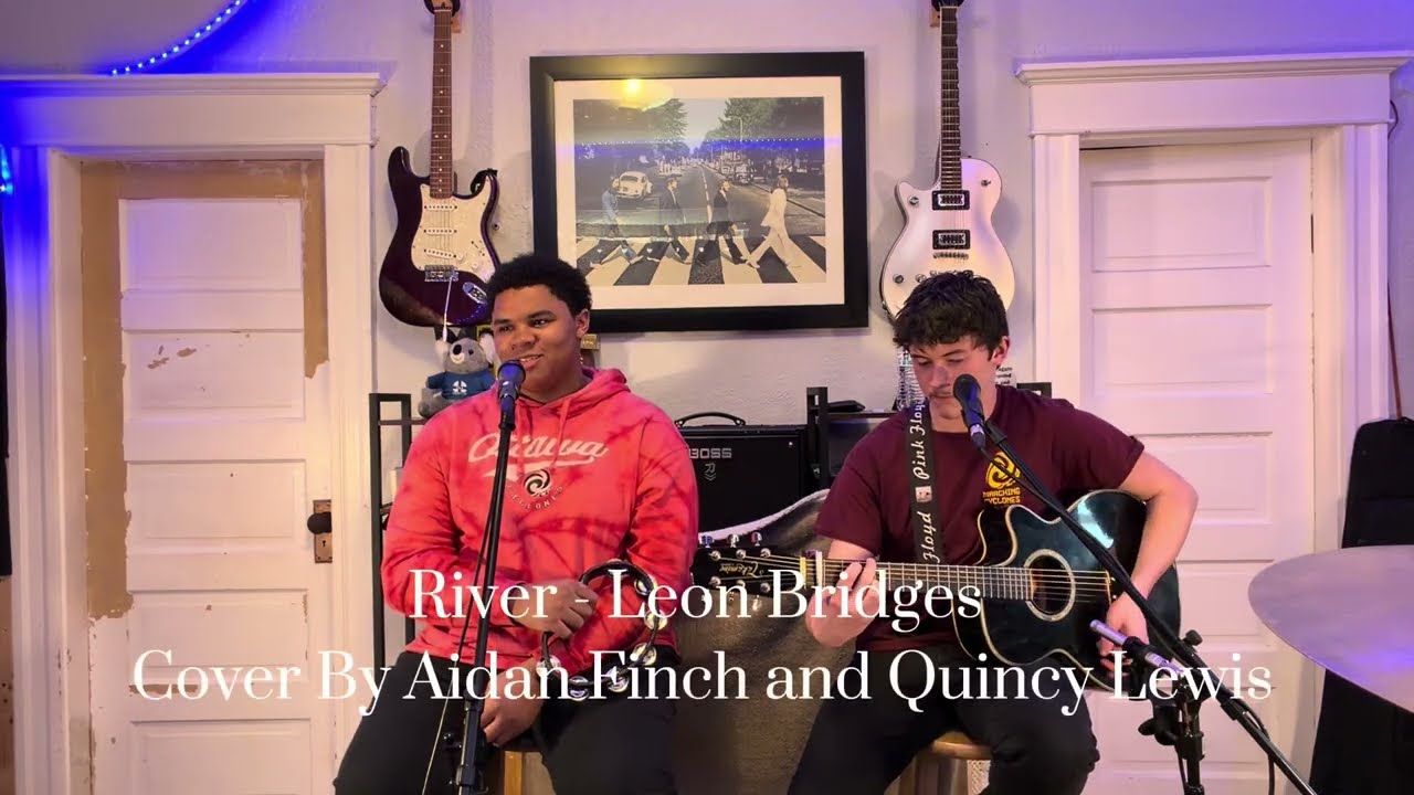 River - Leon Bridges Cover by Aidan Finch and Quincey Lewis