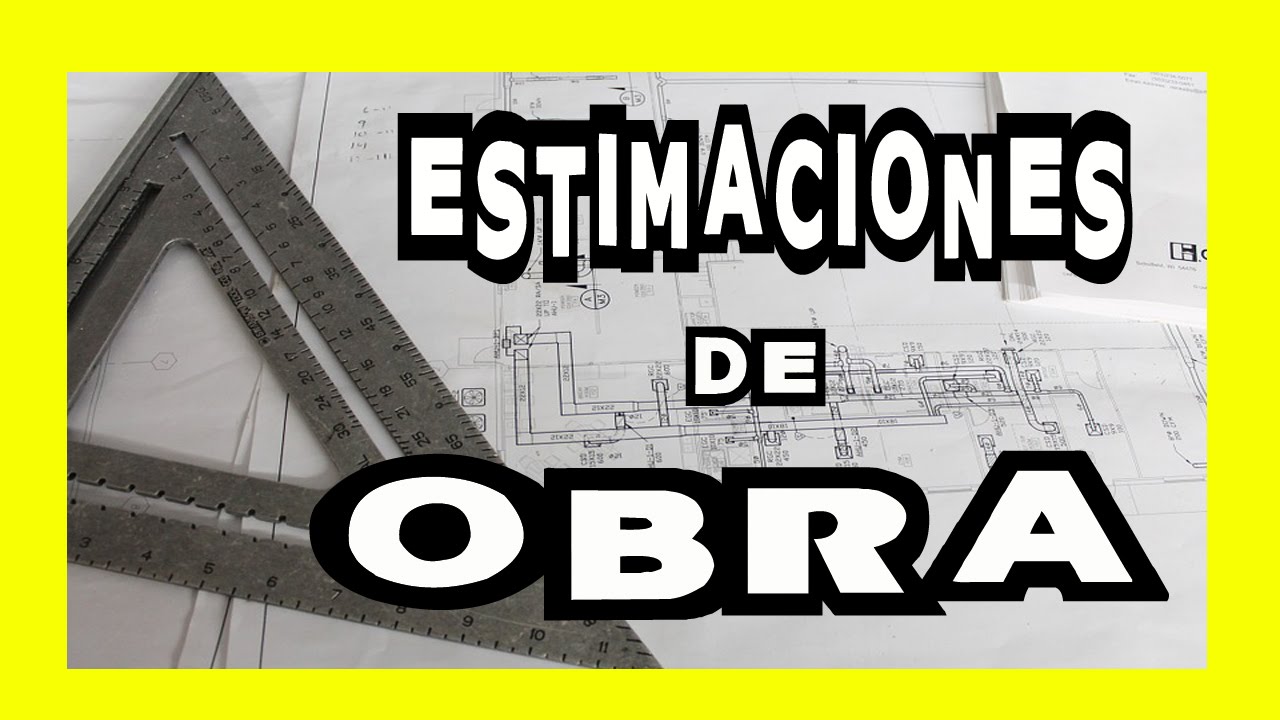 ESTIMACIONES DE OBRA