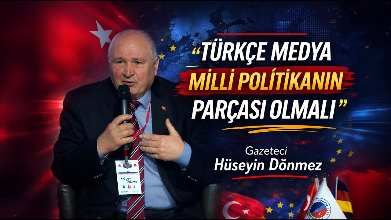 4. AVRUPA TÜRK MEDYA ZİRVESİ - Hüseyin Dönmez: “Türkçe Medya Milli Politikanın Parçası Olmalı”