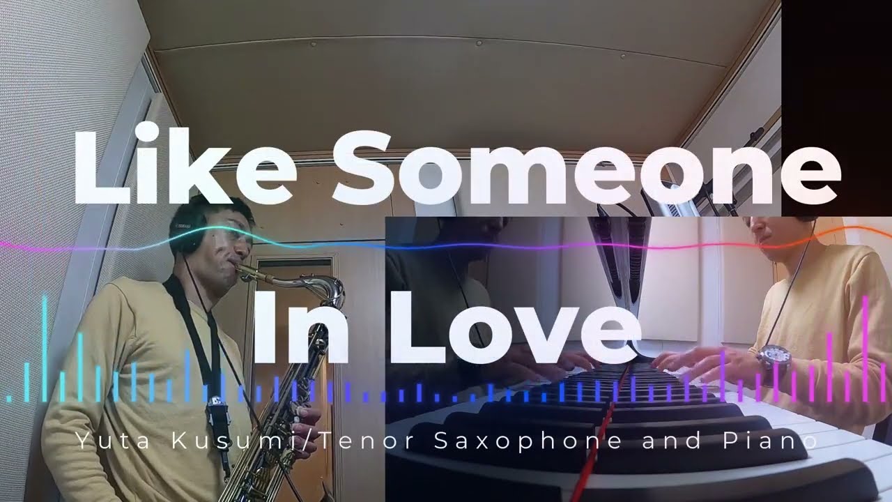 「Like Someone In Love」Yuta Kusumi, Tenor Sax and Piano, 2026, Jan, 25th