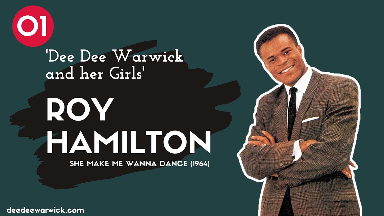 Dee Dee Warwick and her Girls. 01. Background vocals for Roy Hamilton (1963 - 1965)