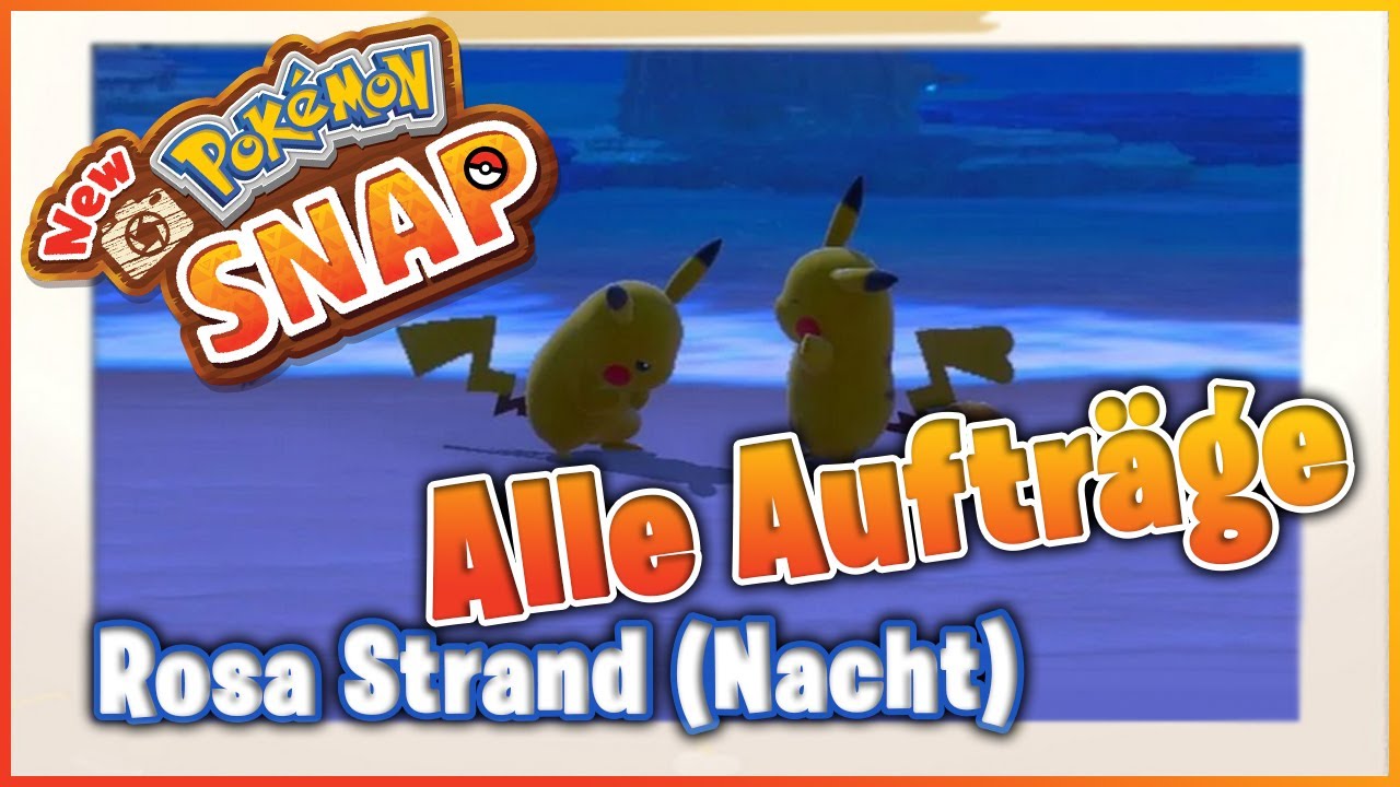 🔴 New Pokémon Snap / Alle Aufträge - Rosa Strand (Nacht) 🔴 Nintendo Switch