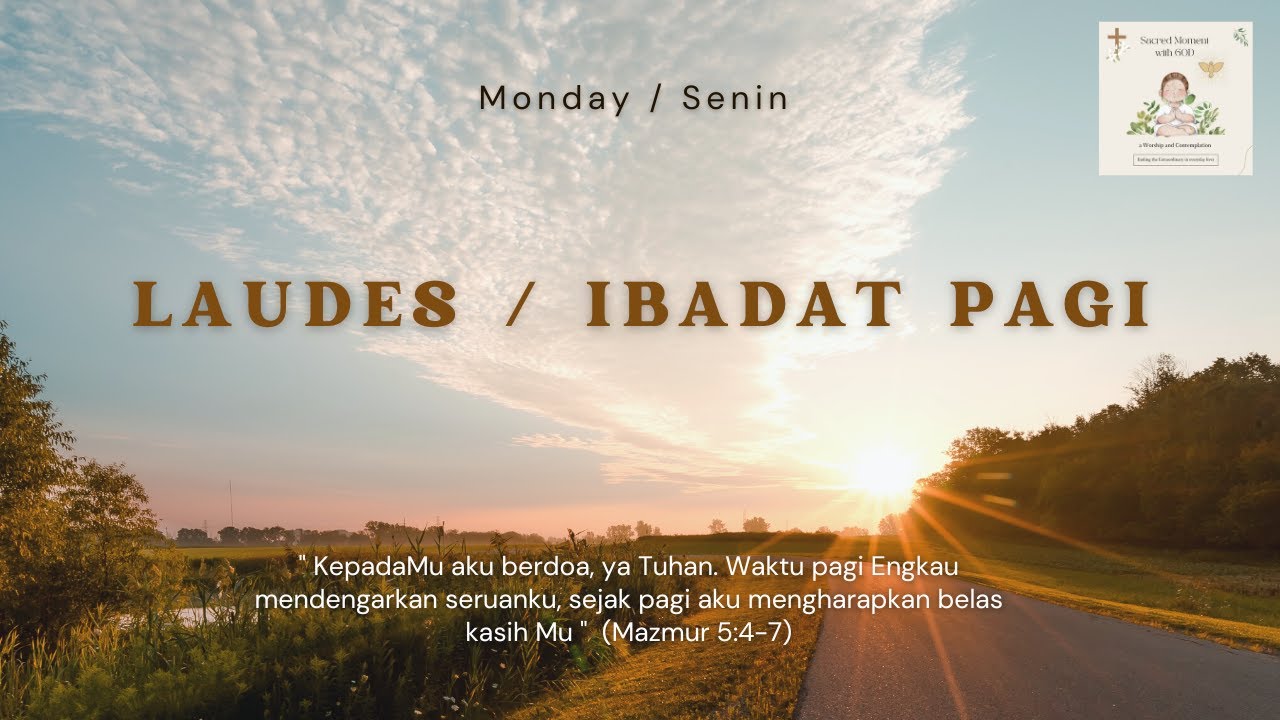 Ibadat Pagi / Laudes - Monday/ Senin