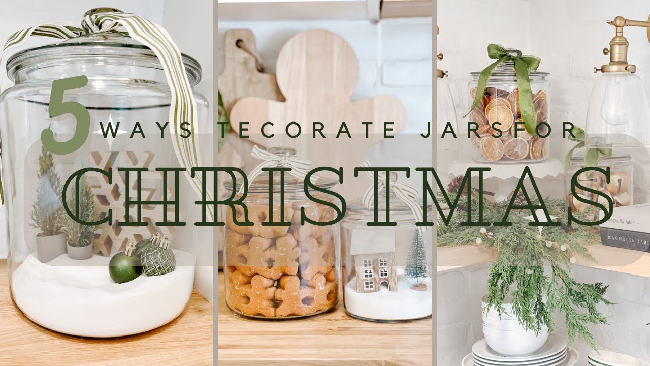 5 WAYS TO STYLE GLASS JARS FOR CHRISTMAS | CHRISTMAS DECORATING 2022