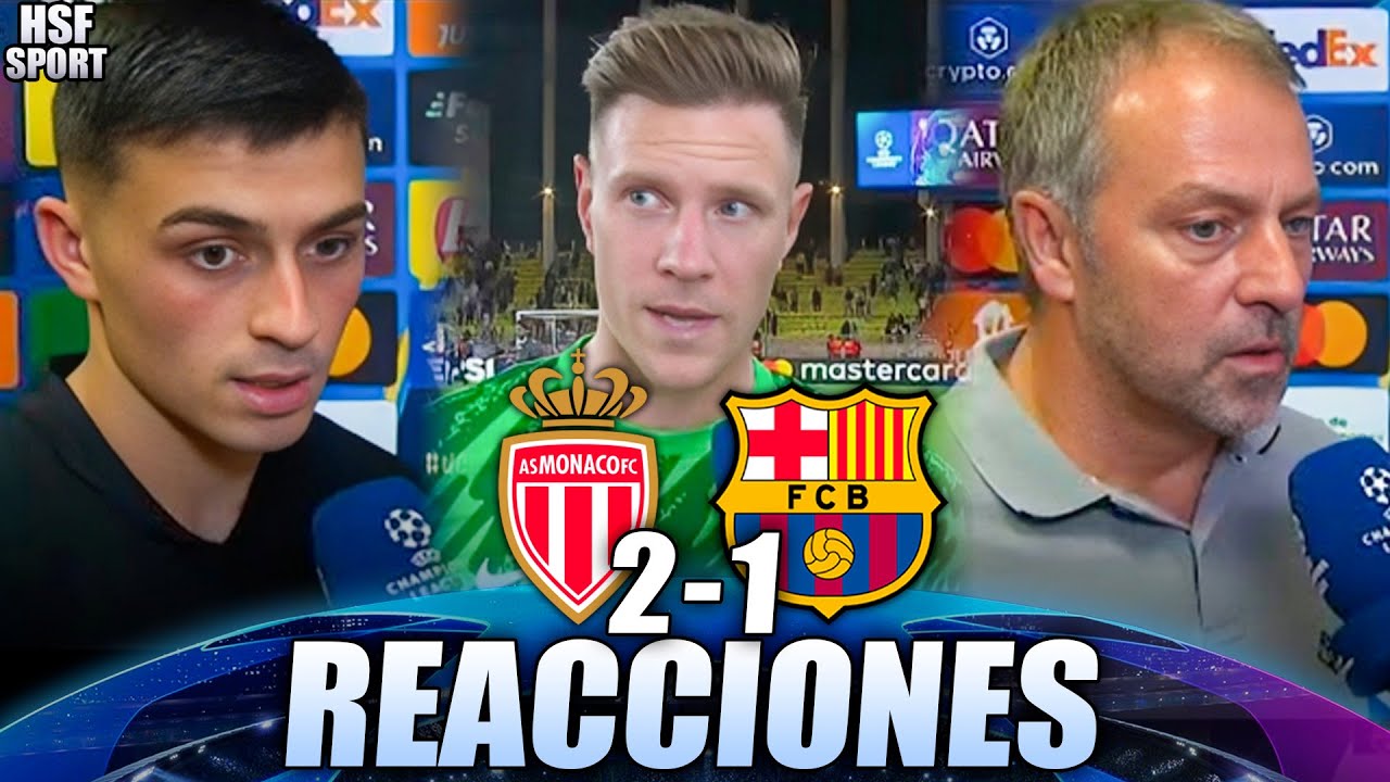 REACCIONES PEDRI TER STEGEN Y HANSI FLICK post partido Monaco 2 Barcelona 1