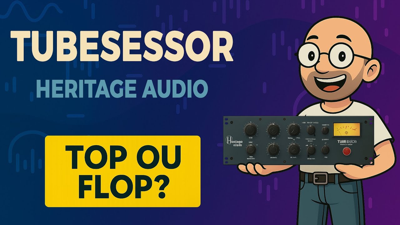 Heritage Audio TUBESESSOR Plugin – Test complet sur voix, basse, guitare et batterie