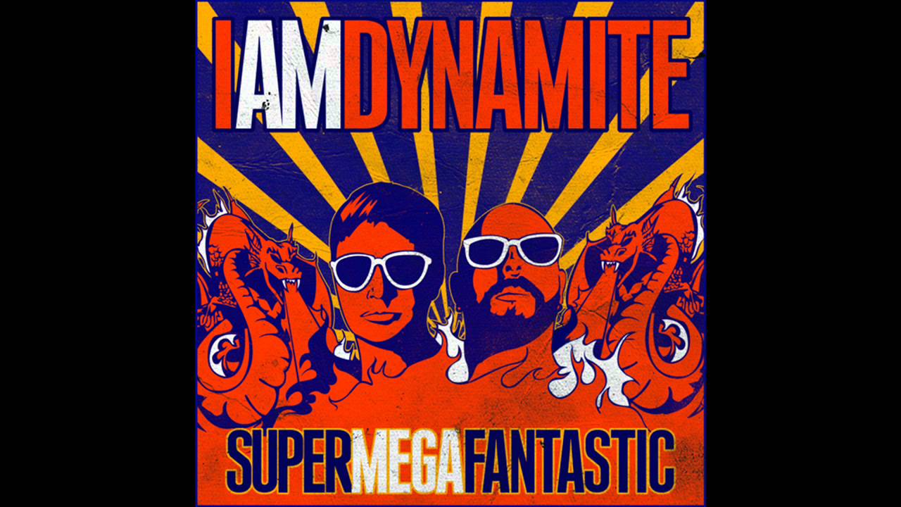 IAMDYNAMITE - Stereo [HD]