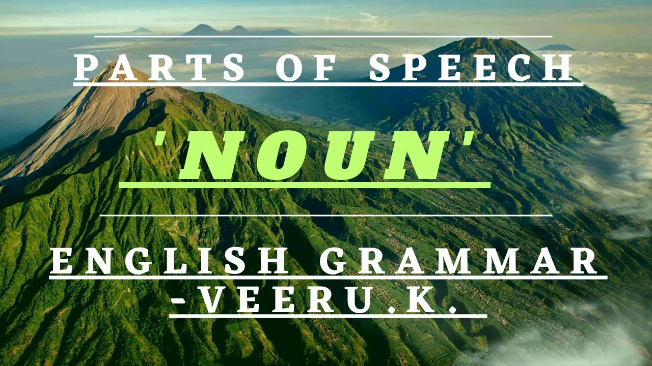 NOUN AND IT'S TYPES - Parts Of Speech - English Grammar - VEERU.K.