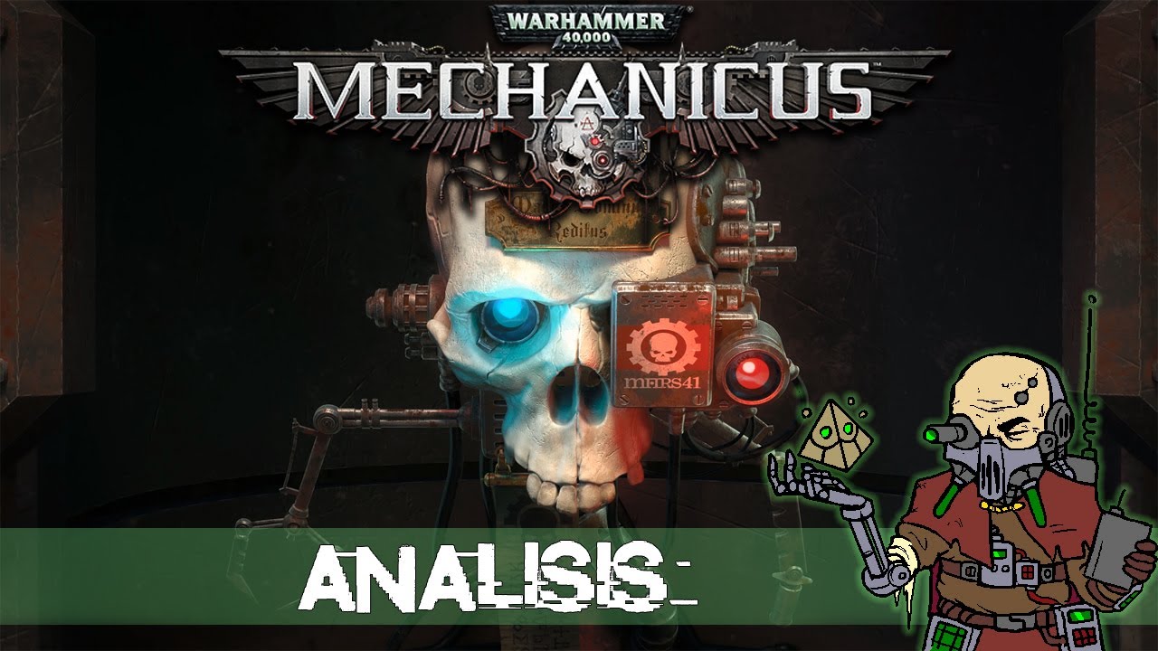 Análisis Warhammer 40.000: Mechanicus