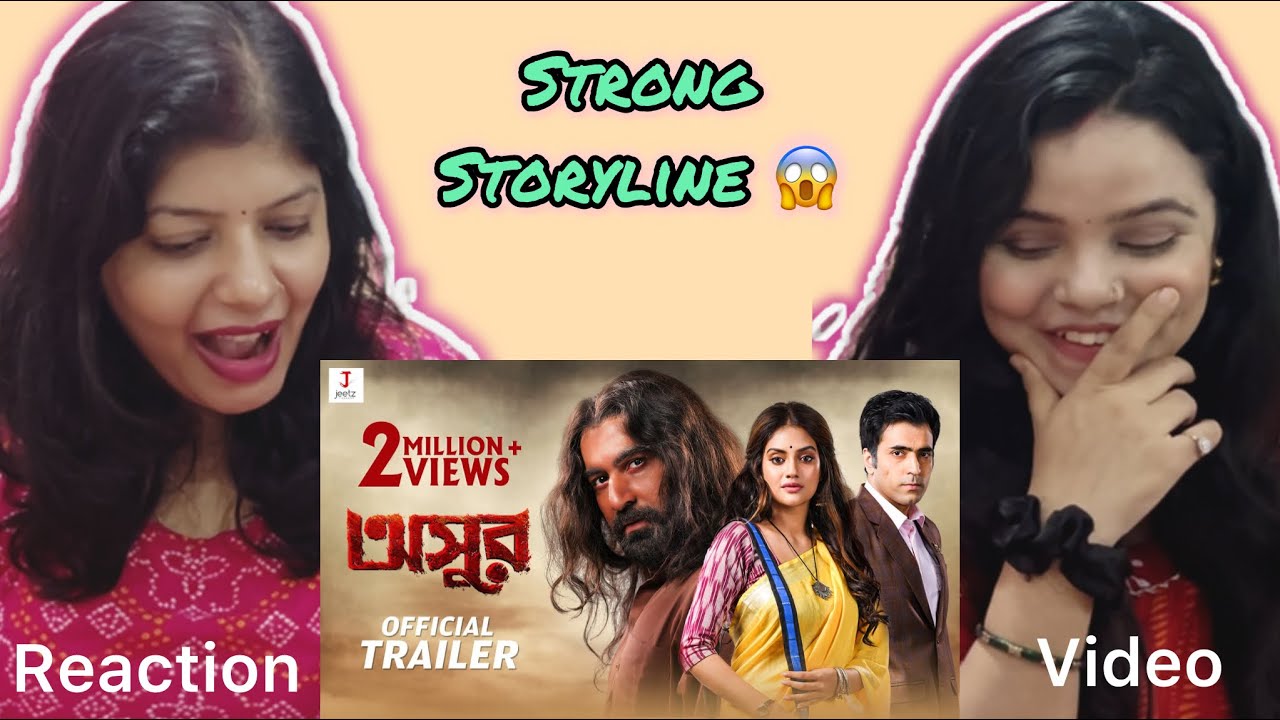 Asur Trailer Reaction | Superstar Jeet | Nusrat Jahan | Abir | Pavel | Vibe Check