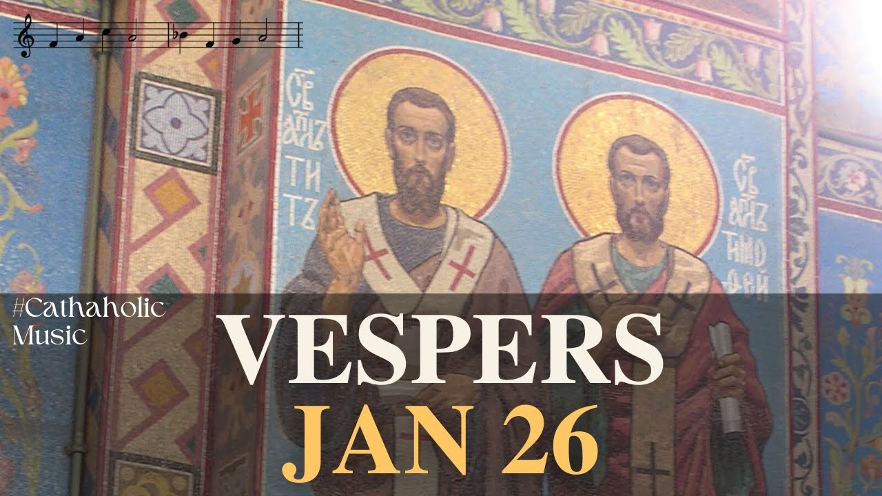 Jan 26 - Monday Evening Prayer | Divine Office Vespers (Sts Timothy and Titus)