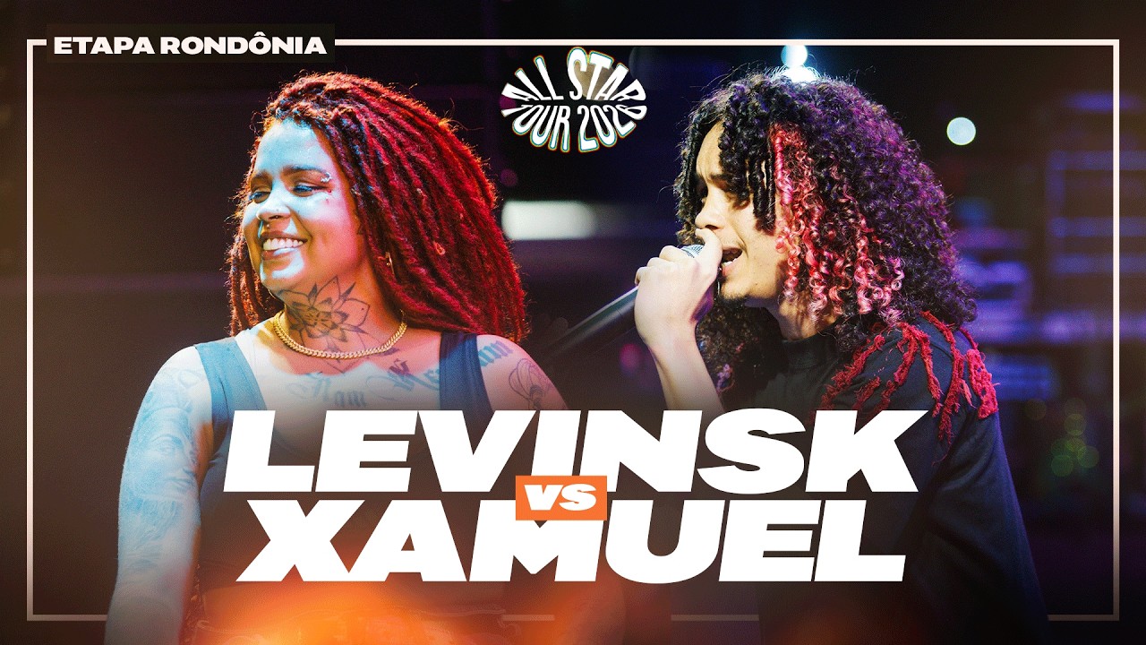 LEVINSK (SP) X XAMUEL (RS) | SEGUNDA FASE | BDA ALL STAR TOUR | ETAPA ROND&Ocirc;NIA