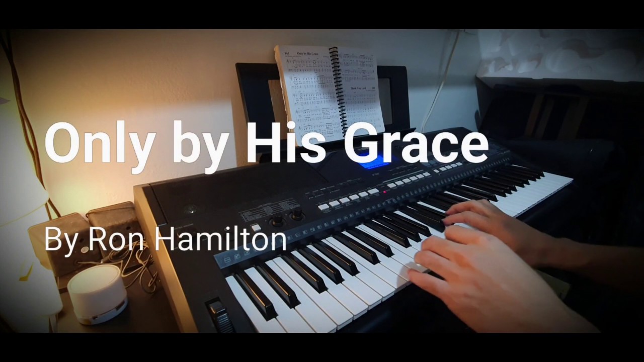 Only by His Grace(Piano Accompaniment) - The Wilds
