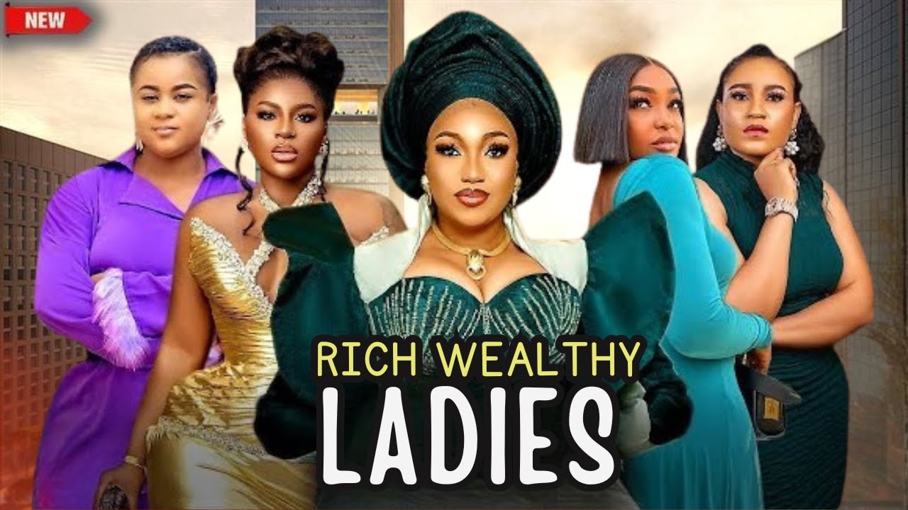 (FULL MOVIE) - New Released Movie Today (RICH WEALTHY LADIES) Luchy Donallds, Destiny Etko - 2026