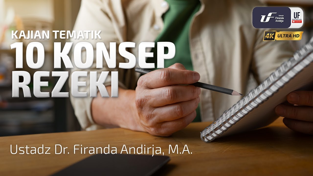 10 Konsep Rezeki - Ustadz Dr. Firanda Andirja, M.A.