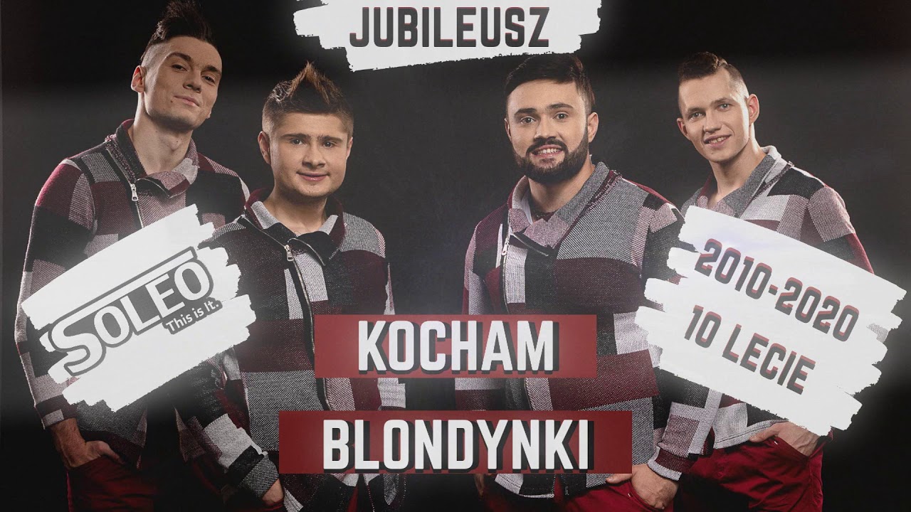 SOLEO - Kocham Blondynki 2020 ☆ Jubileusz Official Audio ☆
